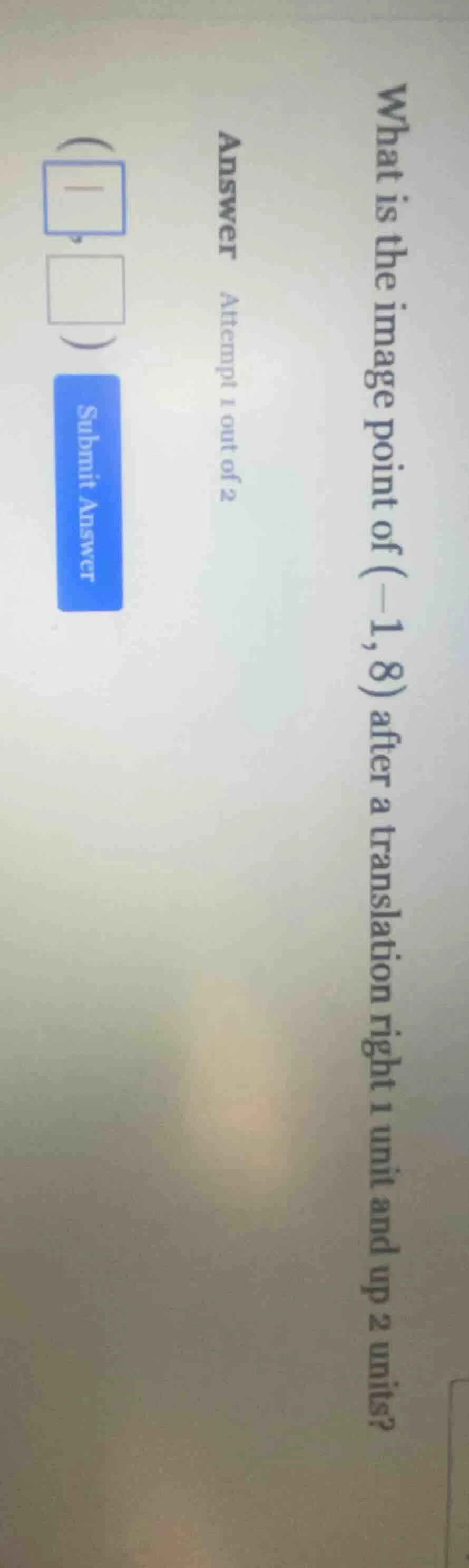 what is the image point of (-1,8) after a translation right 1 unit and …
