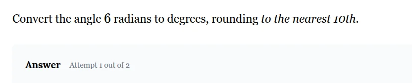 convert the angle 6 radians to degrees, rounding to the nearest 10th.