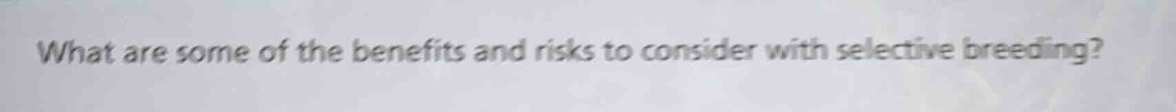 what are some of the benefits and risks to consider with selective bree…