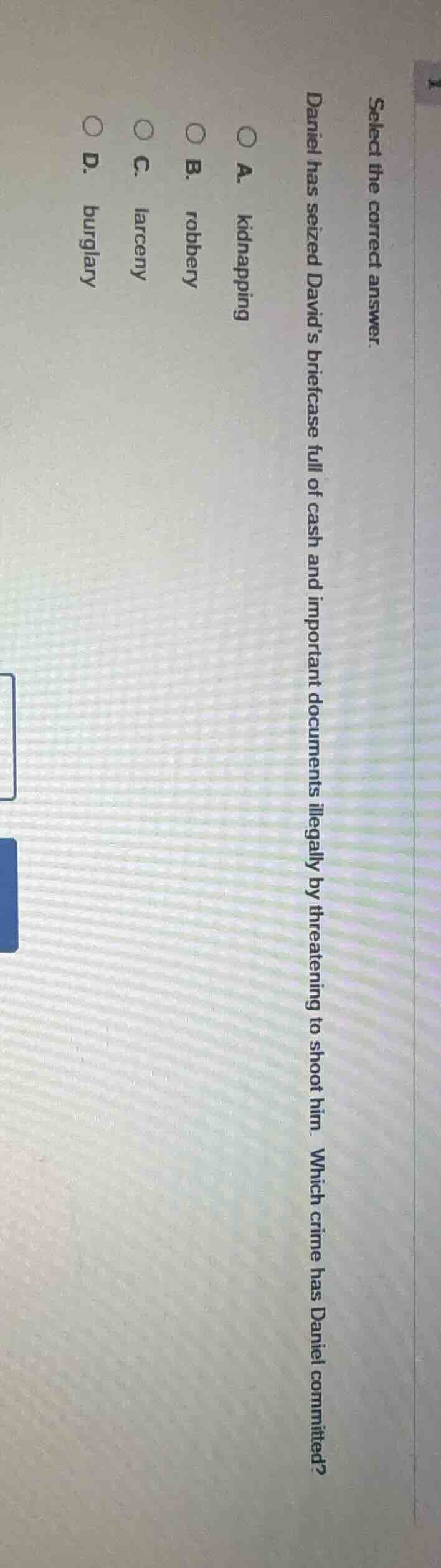 select the correct answer. daniel has seized david’s briefcase full of …