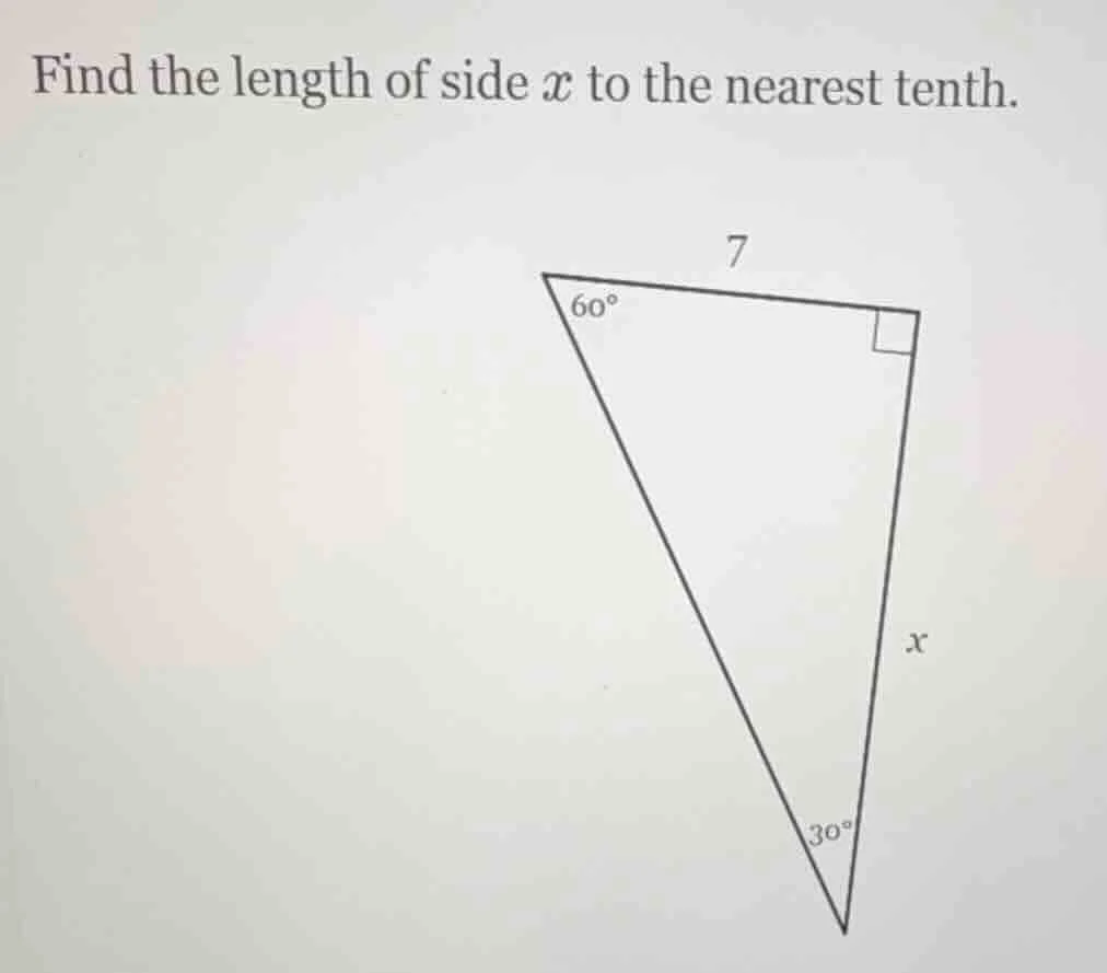 find the length of side x to the nearest tenth. right triangle with one…