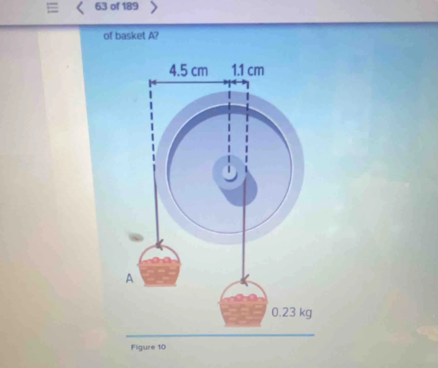 of basket a? figure 10 shows a pulley system with two baskets. the radi…