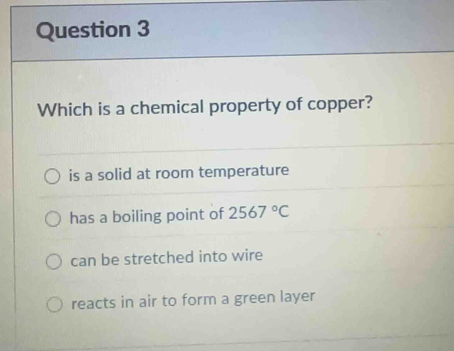 question 3 which is a chemical property of copper? ○ is a solid at room…