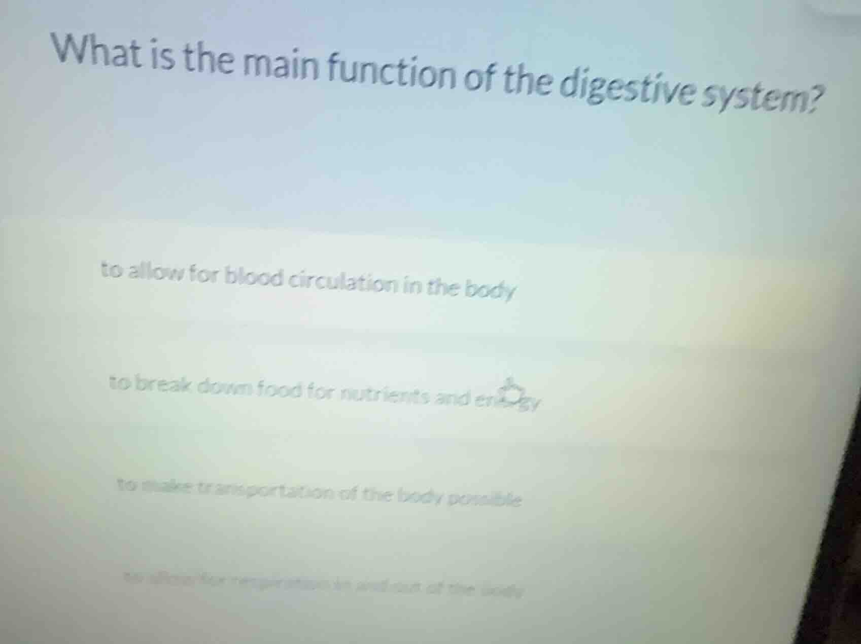 what is the main function of the digestive system? to allow for blood c…