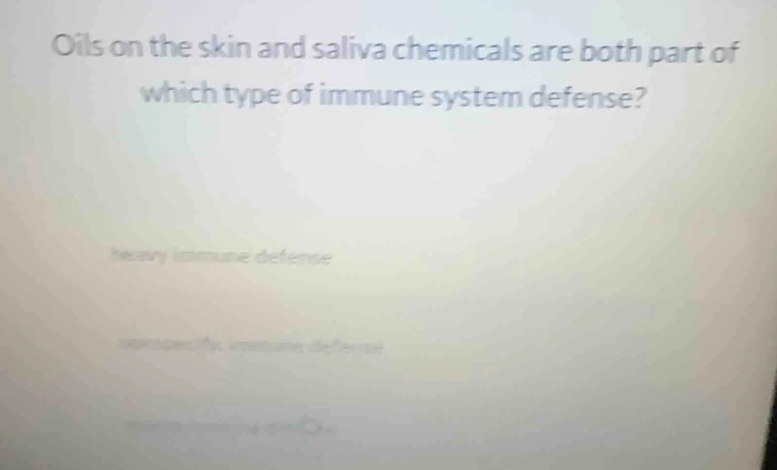 oils on the skin and saliva chemicals are both part of which type of im…