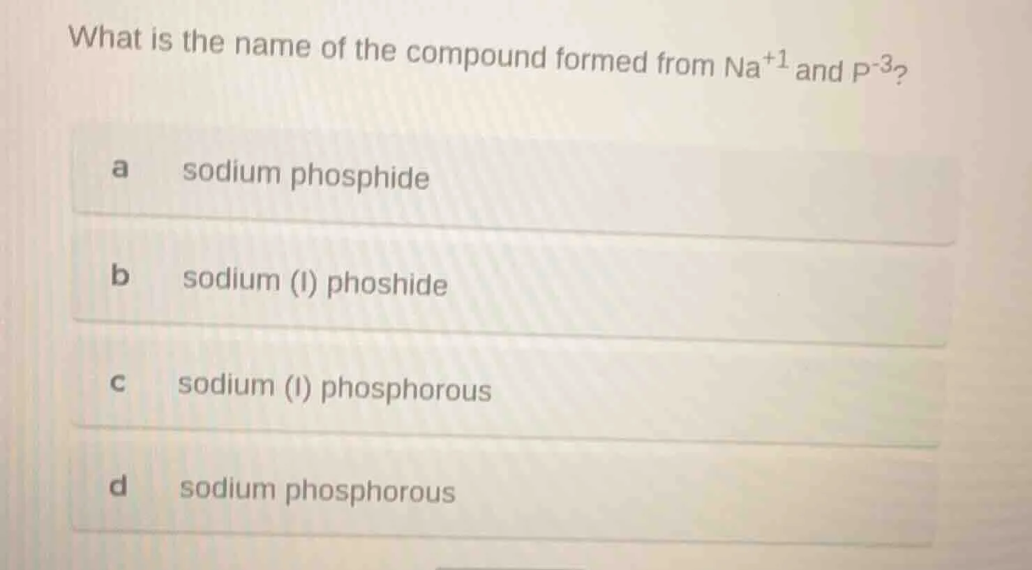 what is the name of the compound formed from na⁺¹ and p⁻³? a sodium pho…