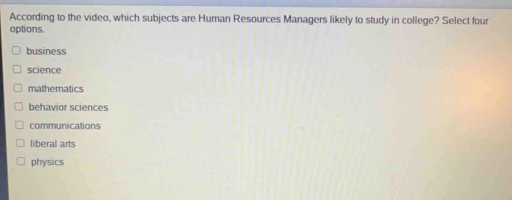 according to the video, which subjects are human resources managers lik…