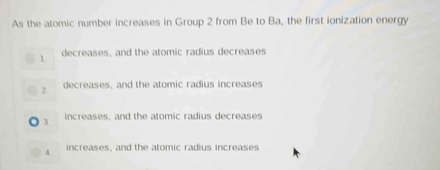 as the atomic number increases in group 2 from be to ba, the first ioni…