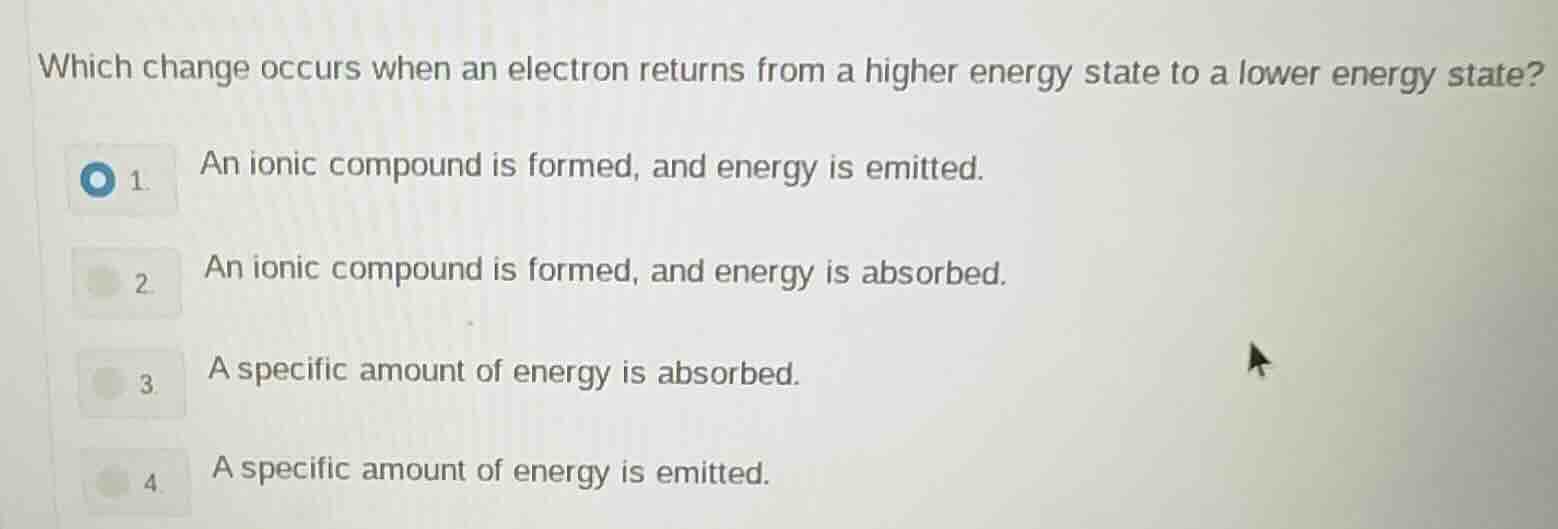which change occurs when an electron returns from a higher energy state…