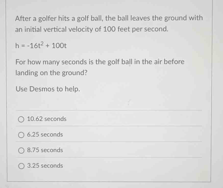 after a golfer hits a golf ball, the ball leaves the ground with an ini…