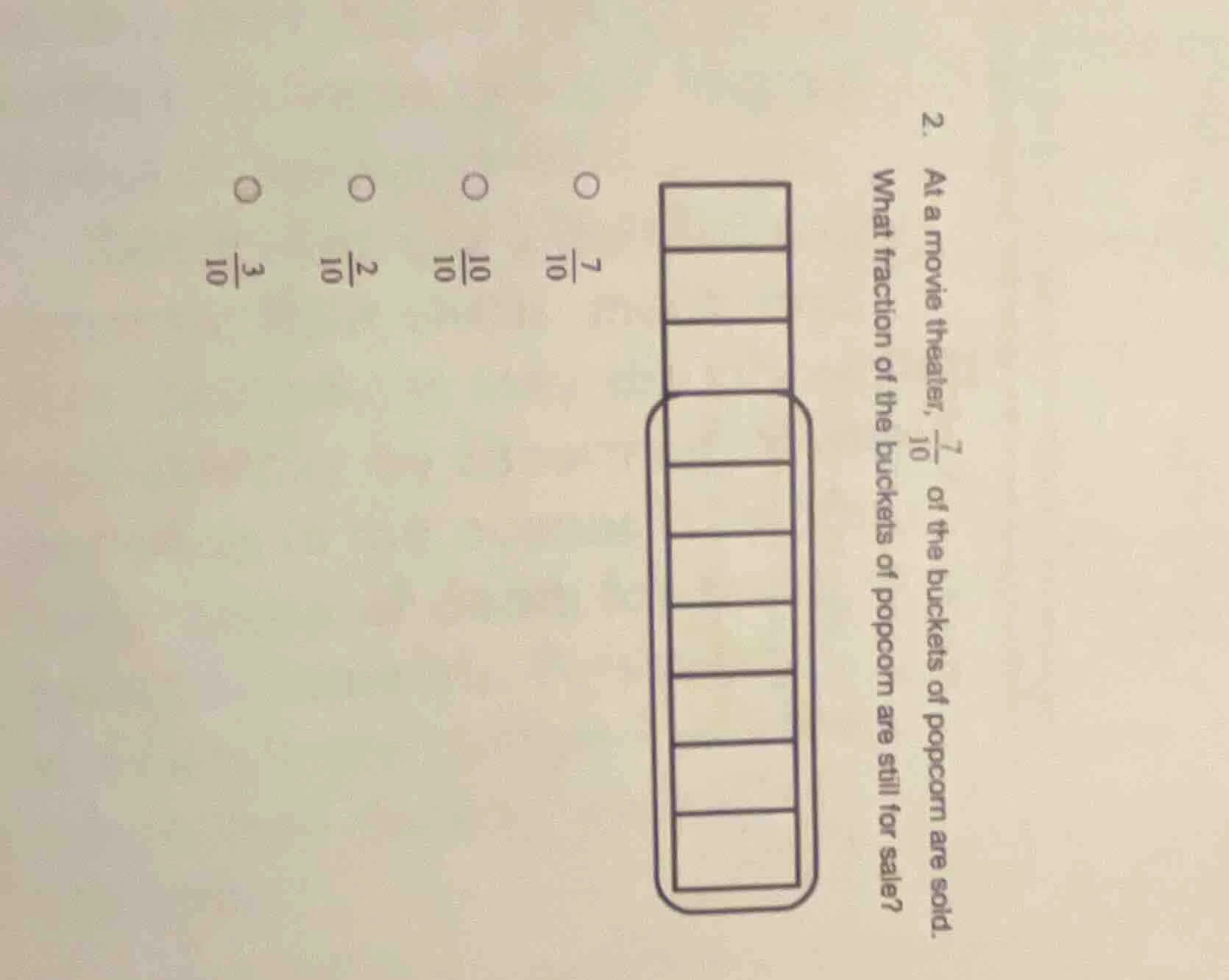 2. at a movie theater, \\(\frac{7}{10}\\) of the buckets of popcorn are…