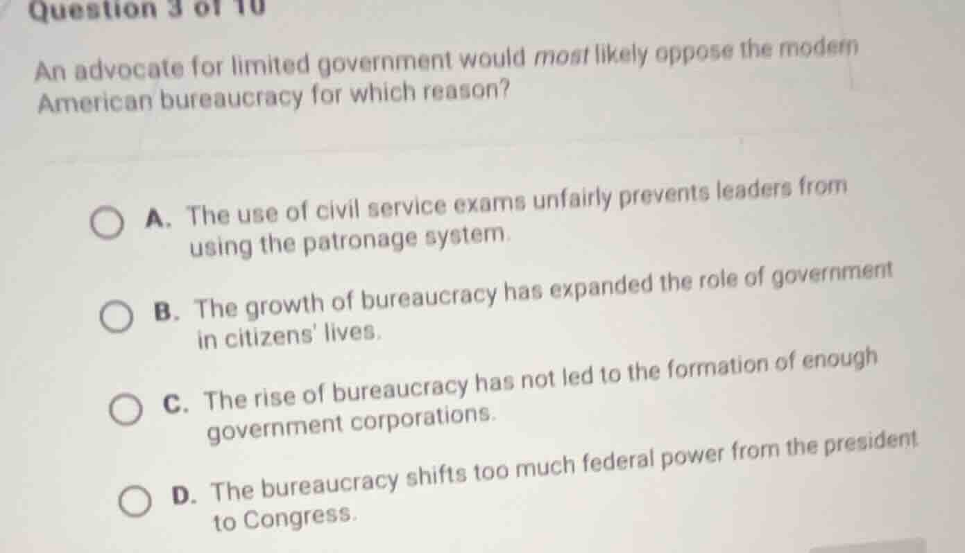question 3 of 10 an advocate for limited government would most likely o…