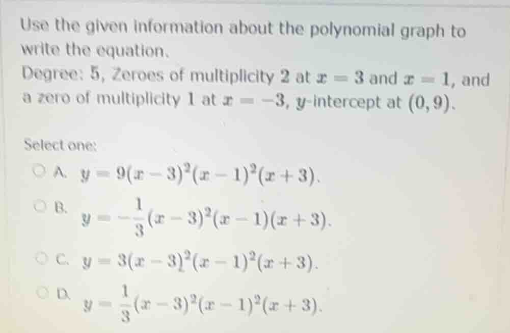 use the given information about the polynomial graph to write the equat…