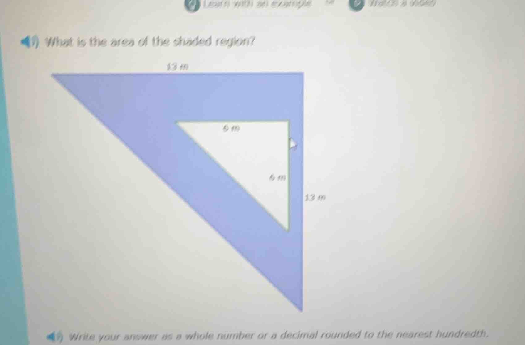 what is the area of the shaded region? 13 m 6 m 6 m 13 m write your ans…