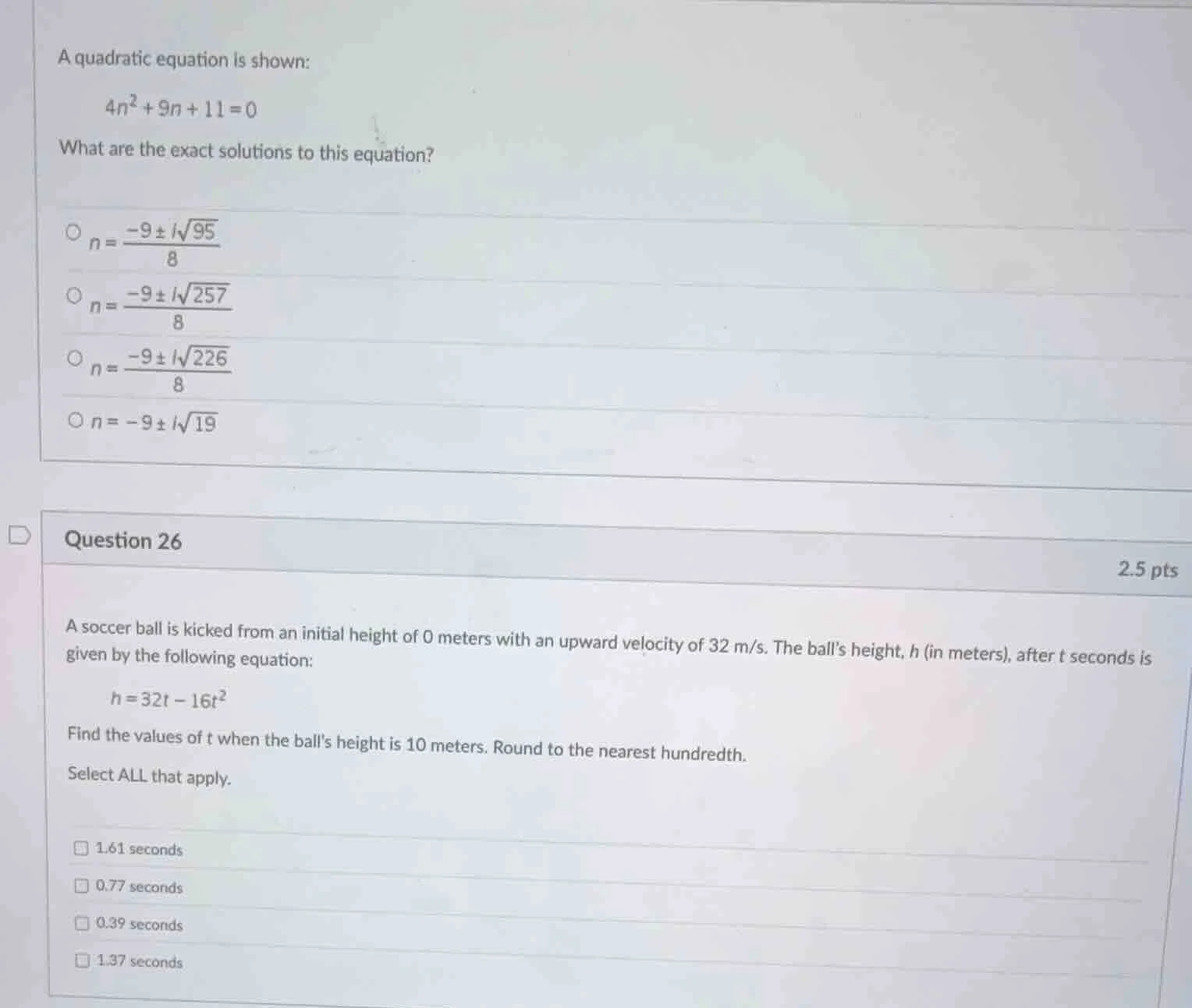 a quadratic equation is shown: $4n^2 + 9n + 11 = 0$ what are the exact …