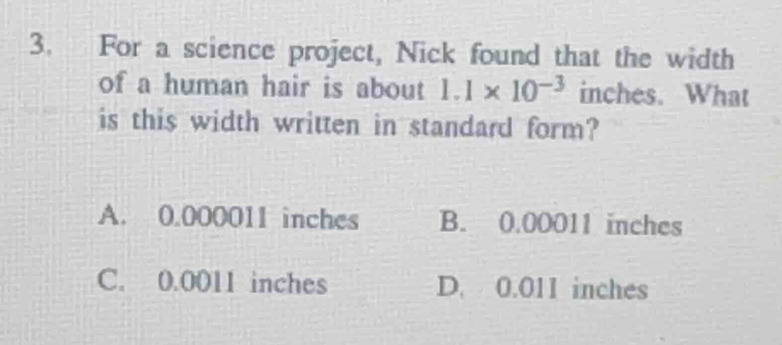3. for a science project, nick found that the width of a human hair is …