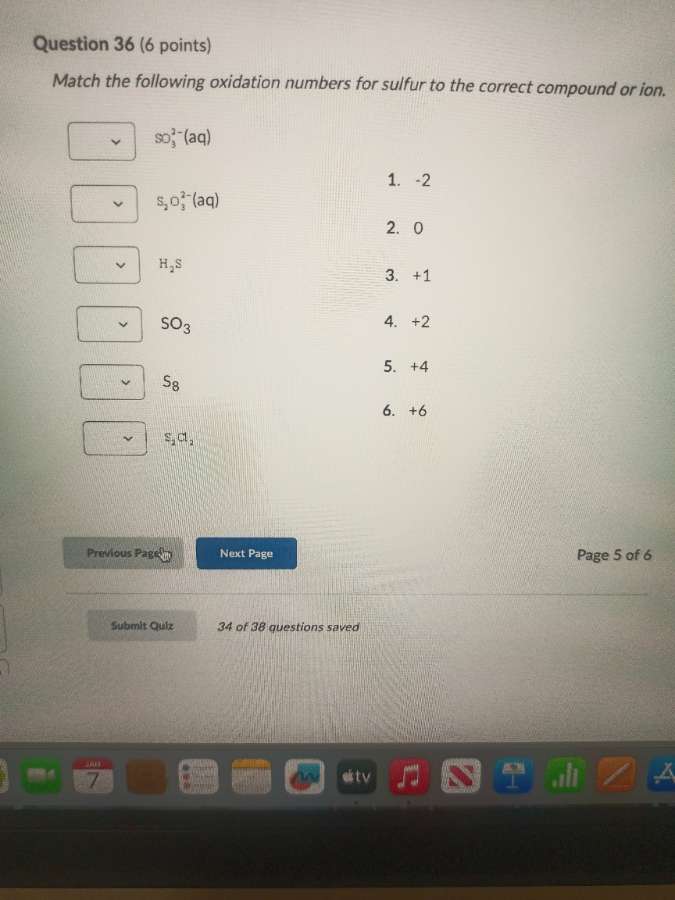 question 36 (6 points) match the following oxidation numbers for sulfur…