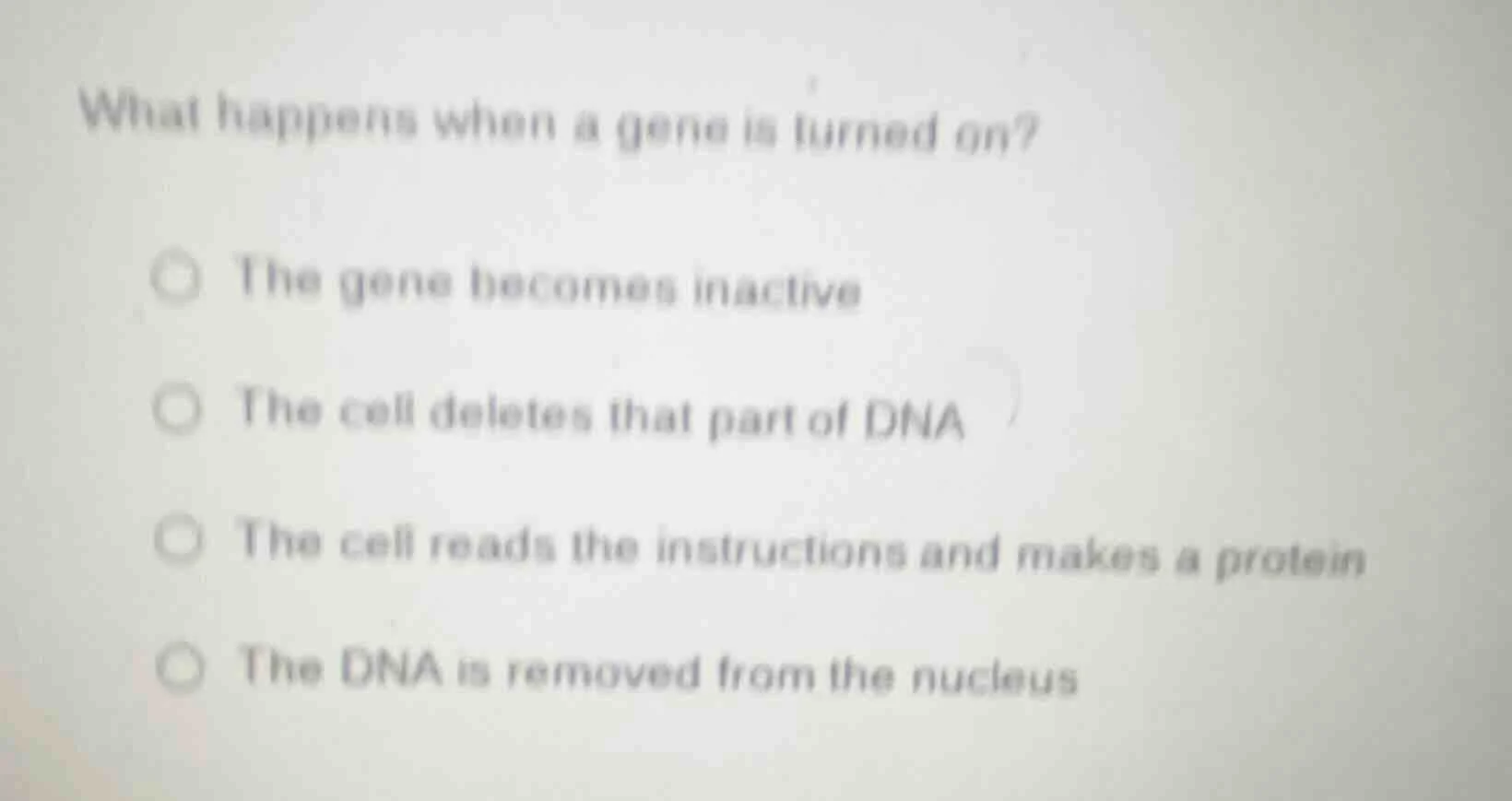 what happens when a gene is turned on? the gene becomes inactive the ce…