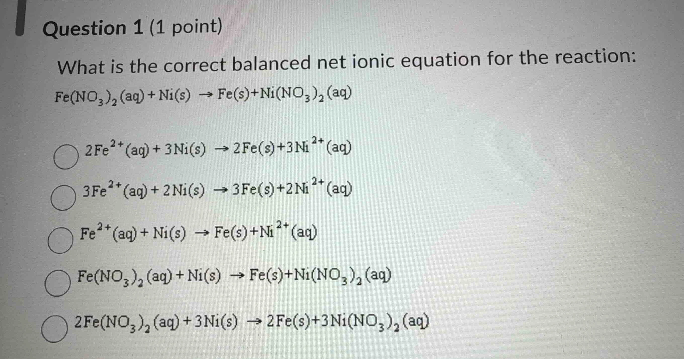 question 1 (1 point) what is the correct balanced net ionic equation fo…