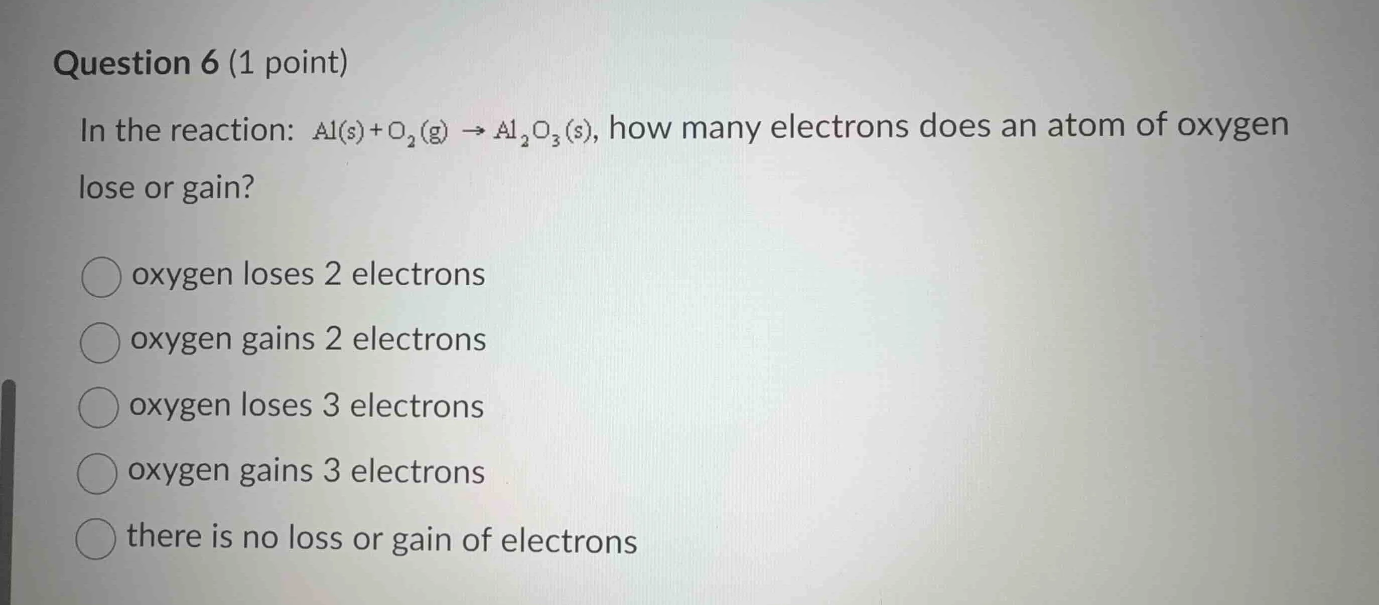 question 6 (1 point) in the reaction: $\\ce{al}(s) + \\ce{o_2}(g) \ igh…
