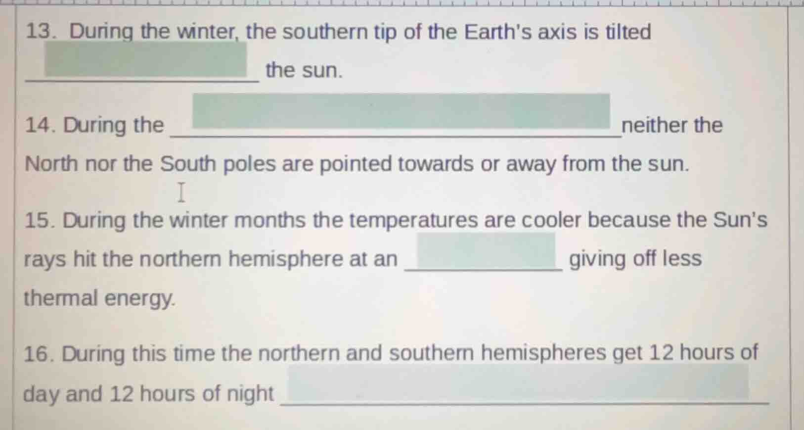 13. during the winter, the southern tip of the earths axis is tilted __…