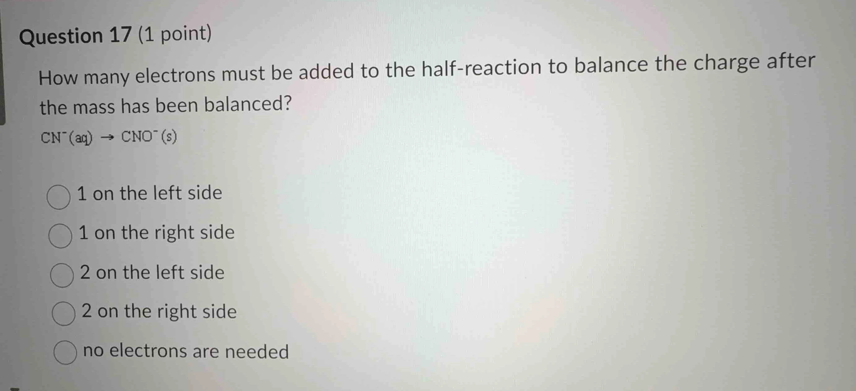 question 17 (1 point) how many electrons must be added to the half-reac…