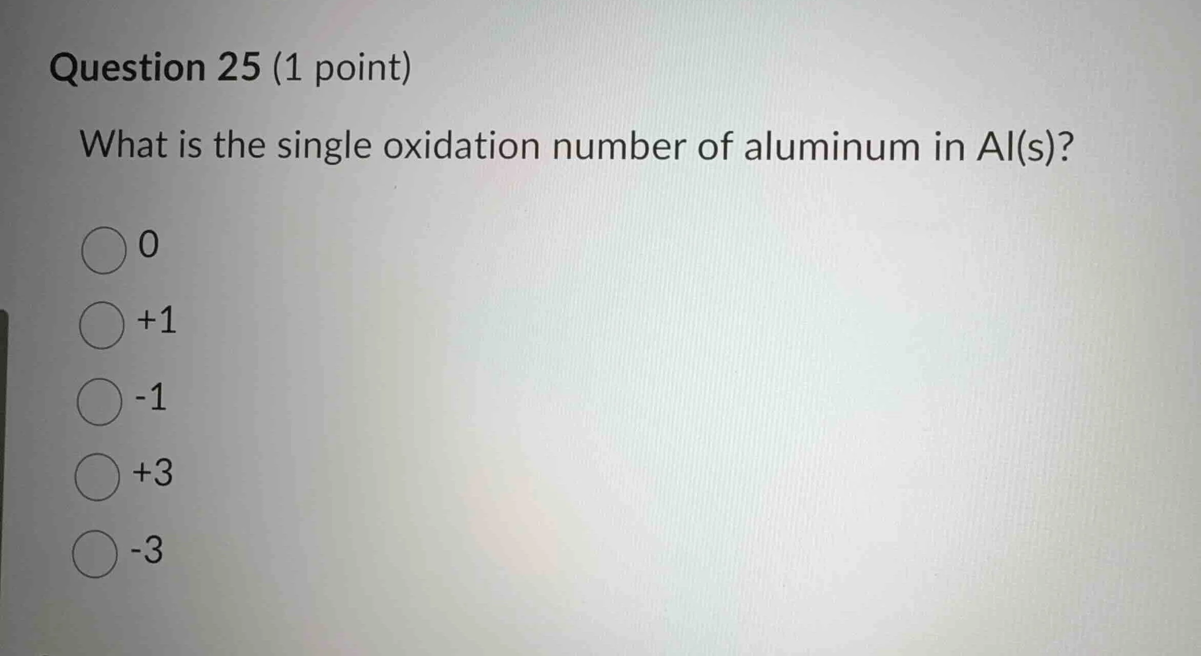 question 25 (1 point) what is the single oxidation number of aluminum i…