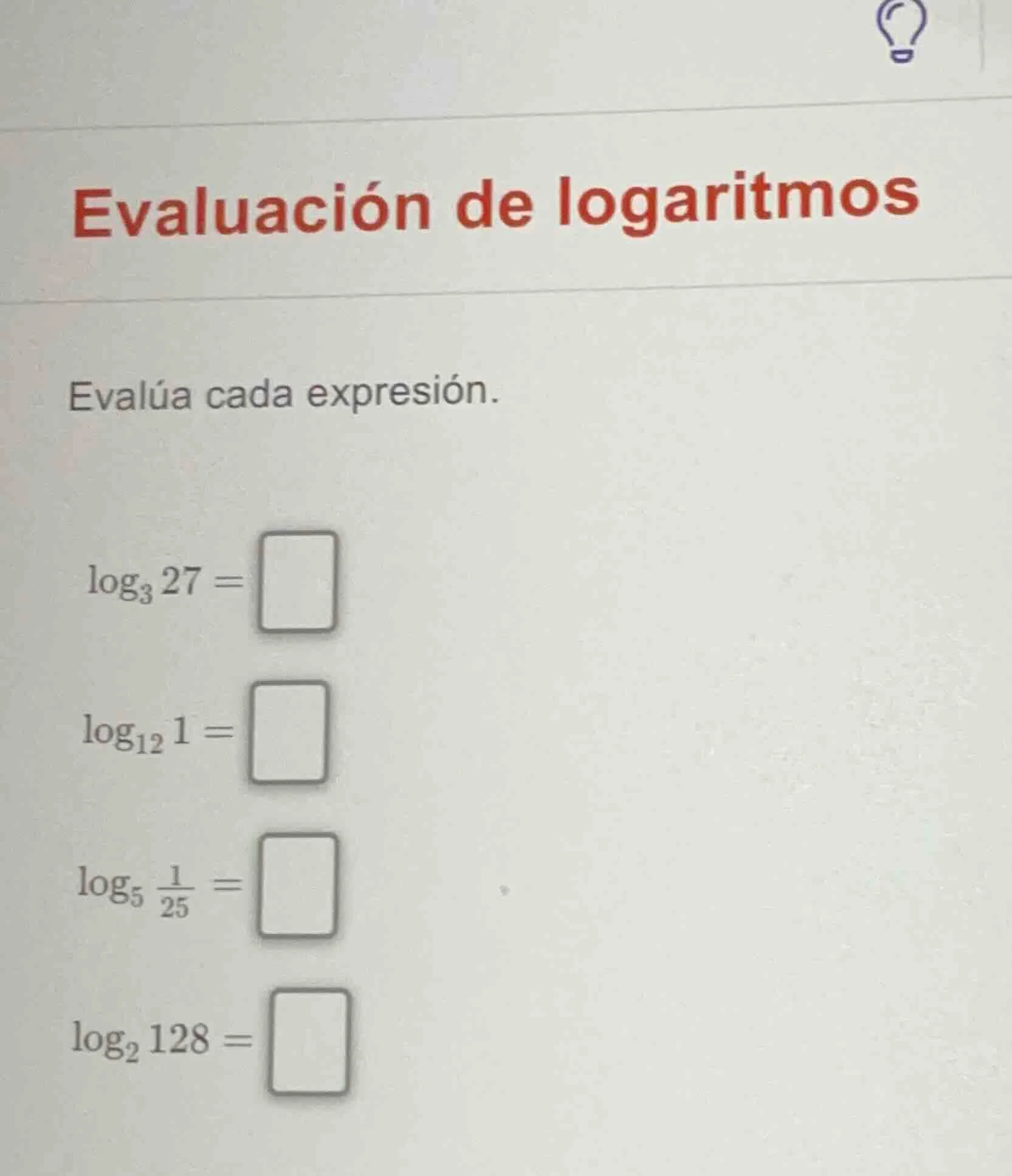 evaluación de logaritmos evalúa cada expresión. \\(\\log_3 27 = \\squar…