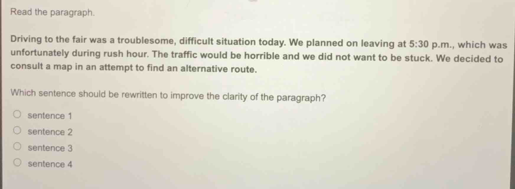 read the paragraph. driving to the fair was a troublesome, difficult si…