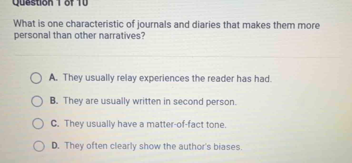 question 1 of 10 what is one characteristic of journals and diaries tha…