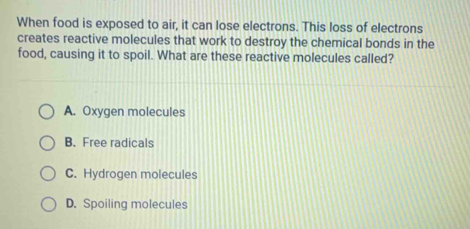 when food is exposed to air, it can lose electrons. this loss of electr…