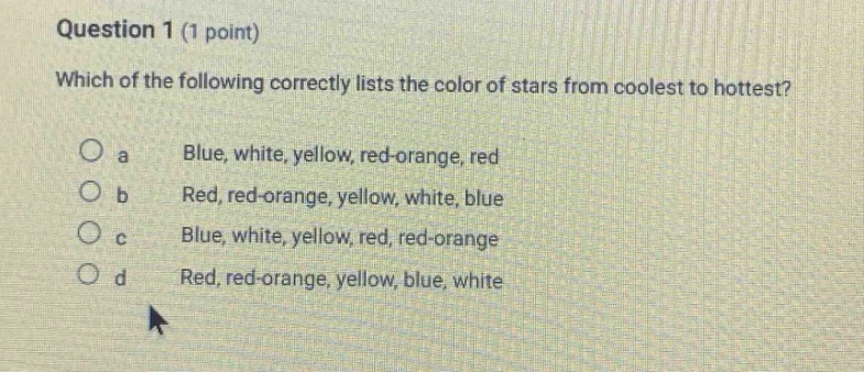 question 1 (1 point) which of the following correctly lists the color o…