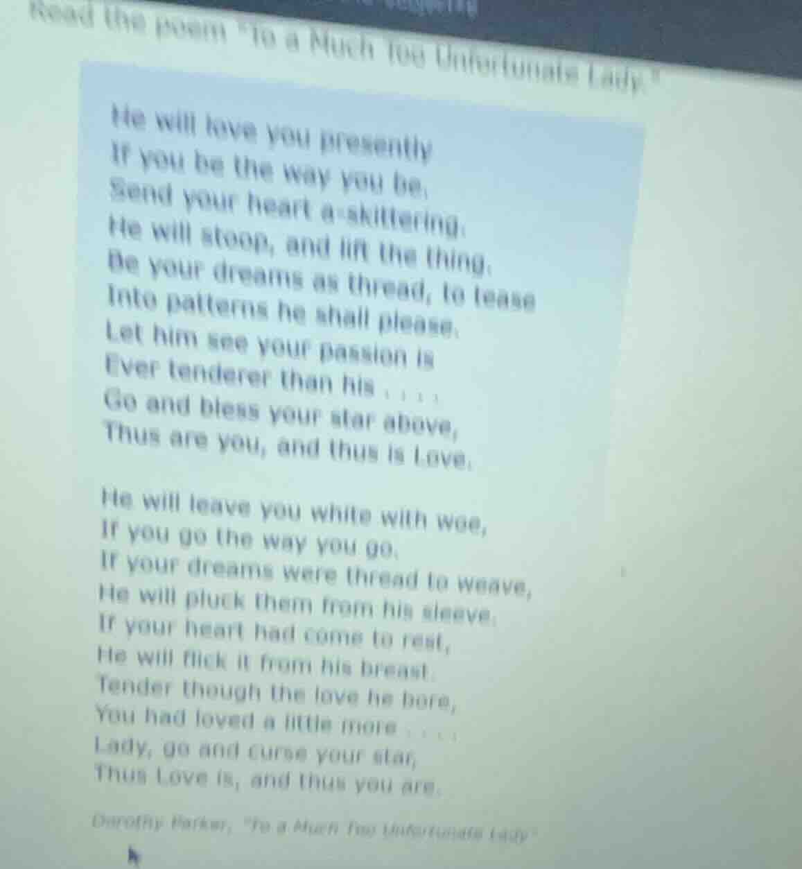 read the poem \to a much too unfortunate lady.\ he will love you presen…