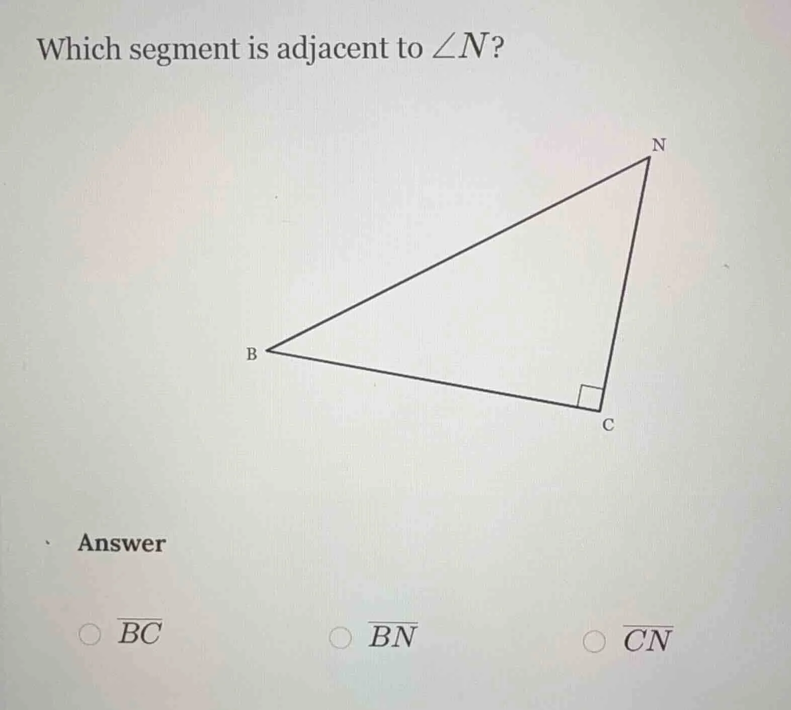 which segment is adjacent to $\\angle n$? (image of triangle bcn with r…
