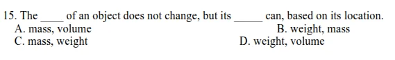 15. the ____ of an object does not change, but its ____ can, based on i…