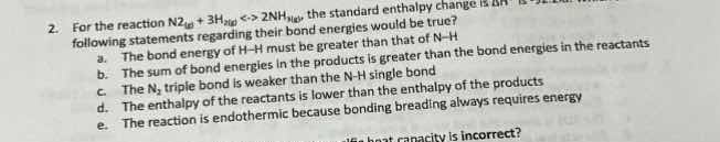 2. for the reaction \\(\\ce{n_{2(g)} + 3h_{2(g)} -> 2nh_{3(g)}}\\), the…