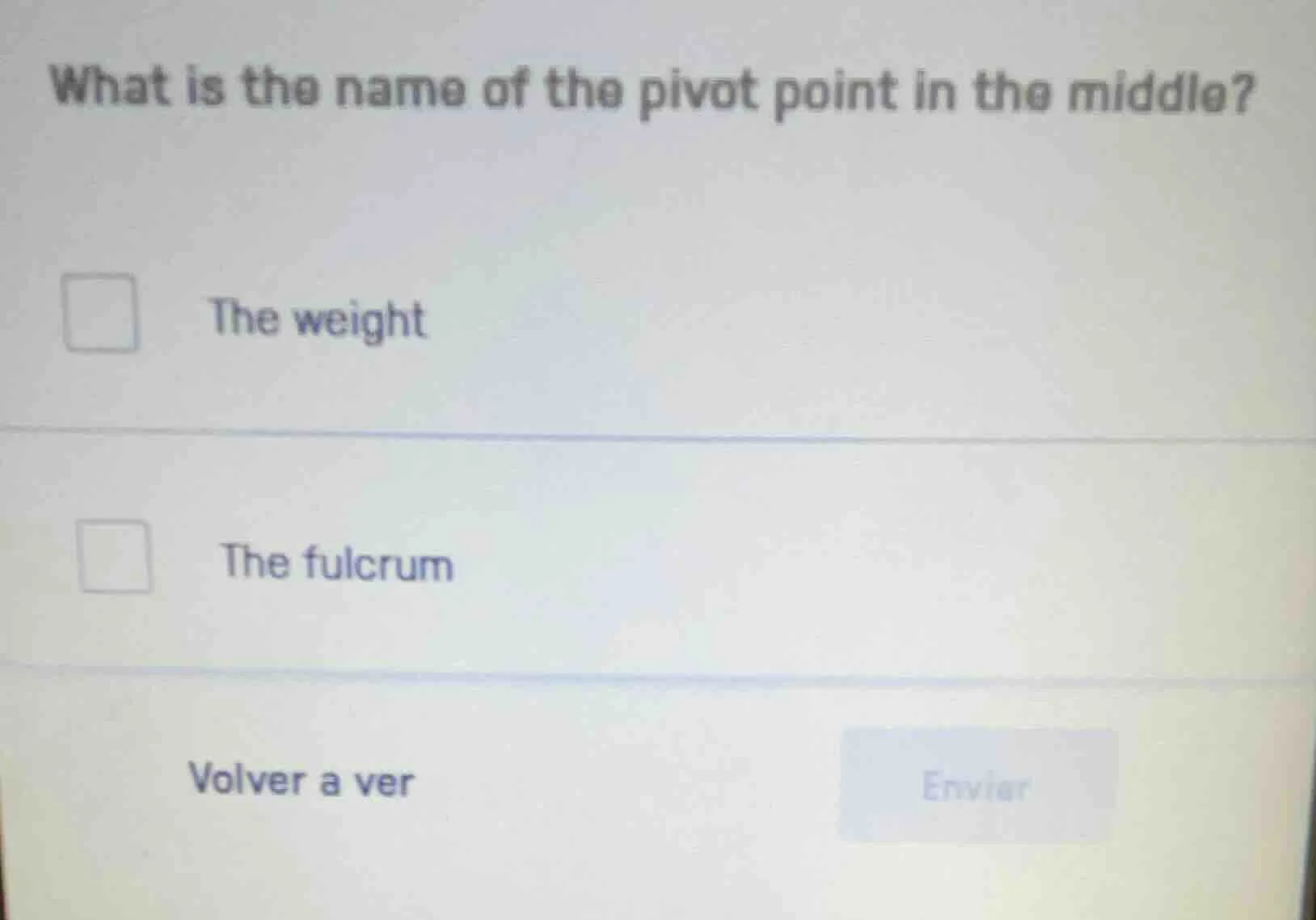 what is the name of the pivot point in the middle? the weight the fulcr…