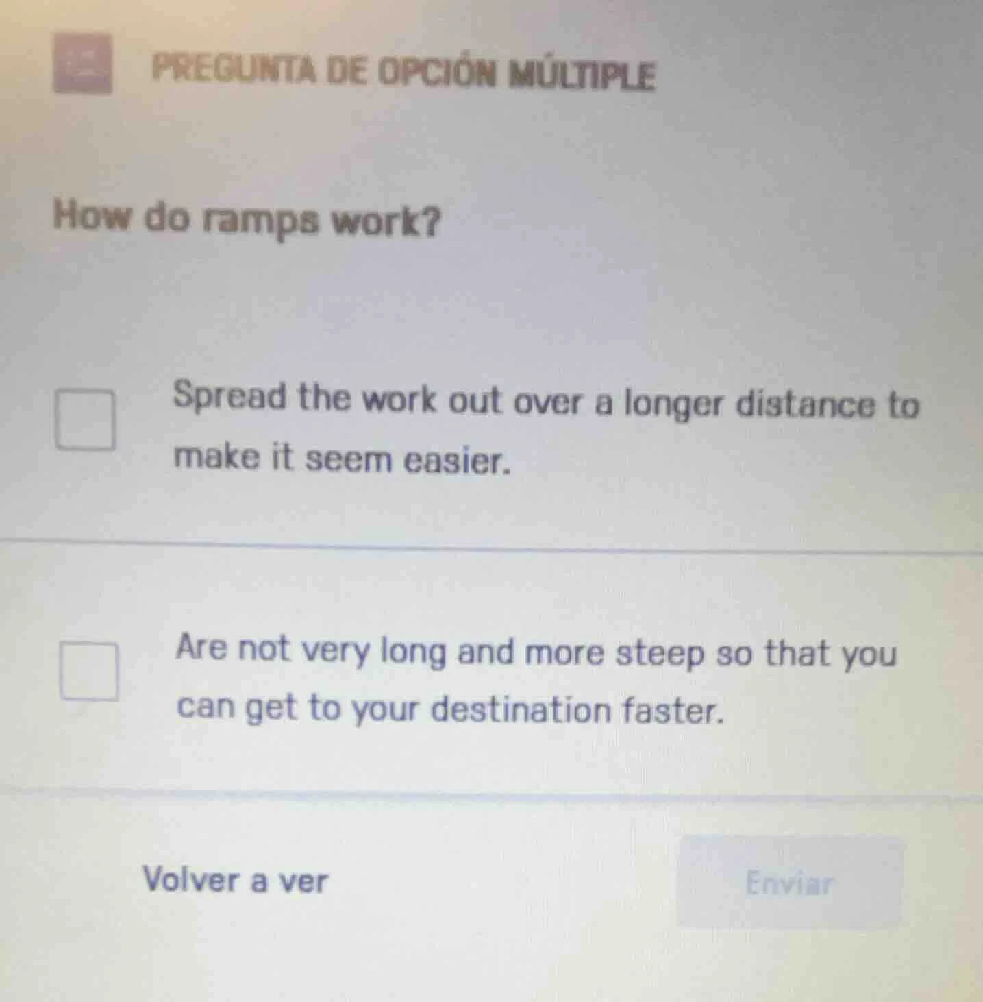 pregunta de opción múltiple how do ramps work? □ spread the work out ov…