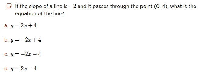 if the slope of a line is -2 and it passes through the point (0, 4), wh…