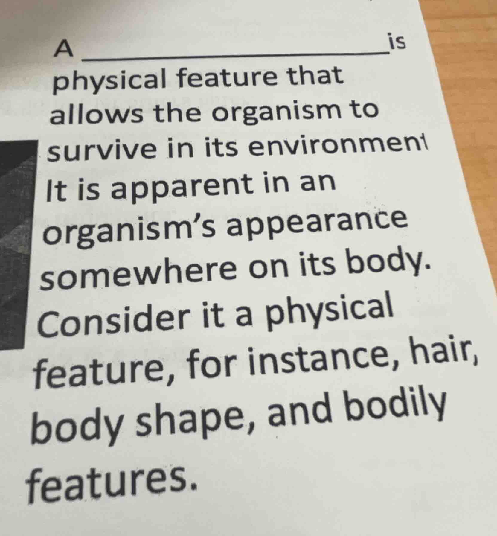 a ____________________________________ is physical feature that allows …