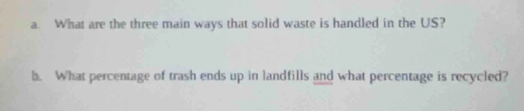 a. what are the three main ways that solid waste is handled in the us? …