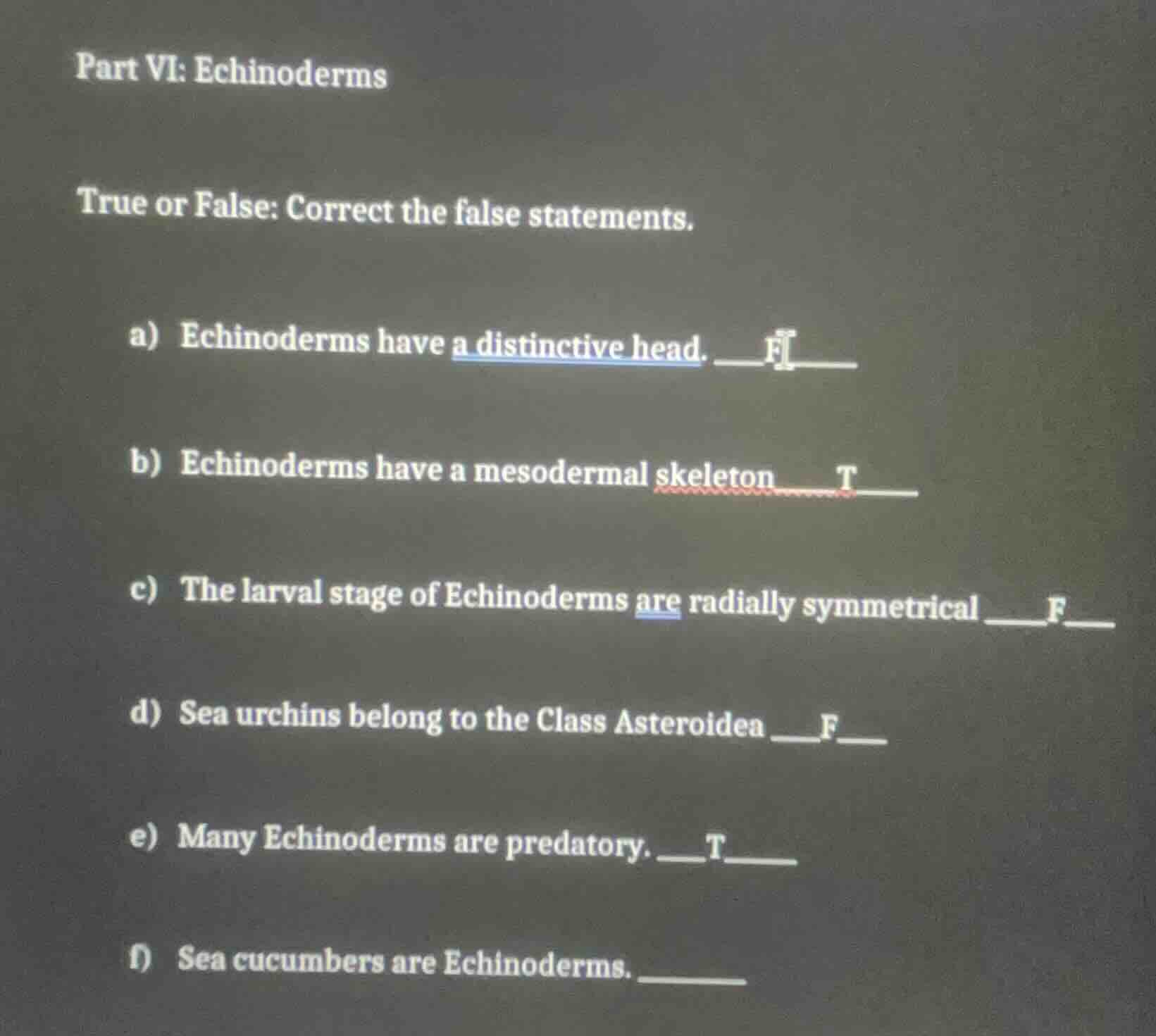 part vi: echinoderms true or false: correct the false statements. a) ec…