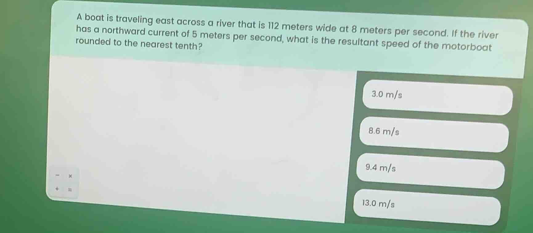 a boat is traveling east across a river that is 112 meters wide at 8 me…