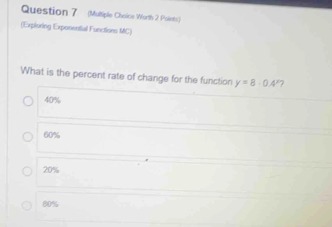 question 7 (multiple choice worth 2 points) (exploring exponential func…