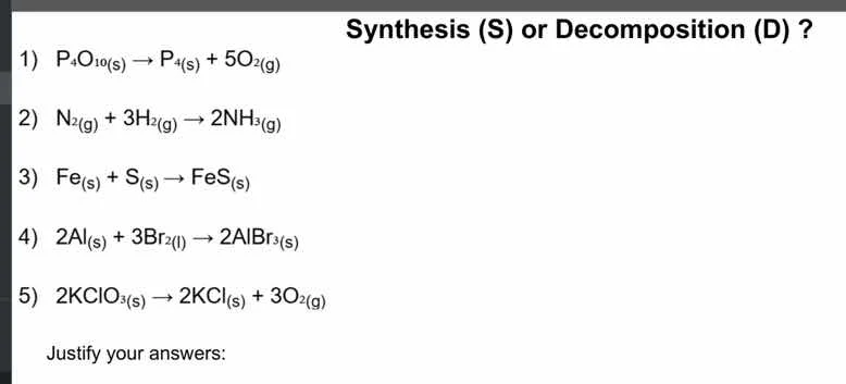 synthesis (s) or decomposition (d)? 1) \\(\\ce{p4o10(s) -> p4(s) + 5o2(…