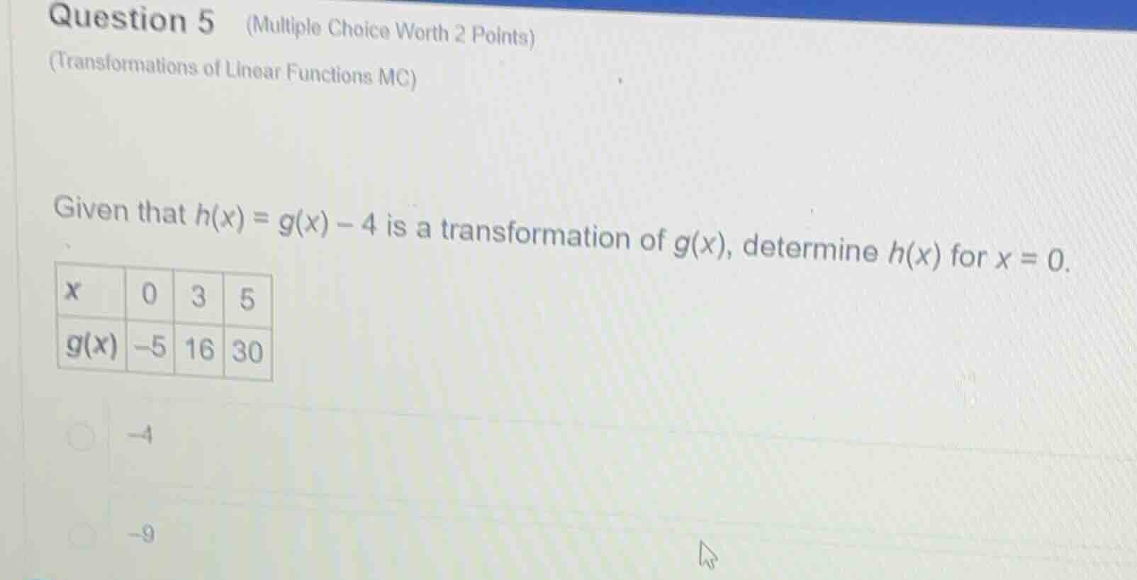 question 5 (multiple choice worth 2 points) (transformations of linear …