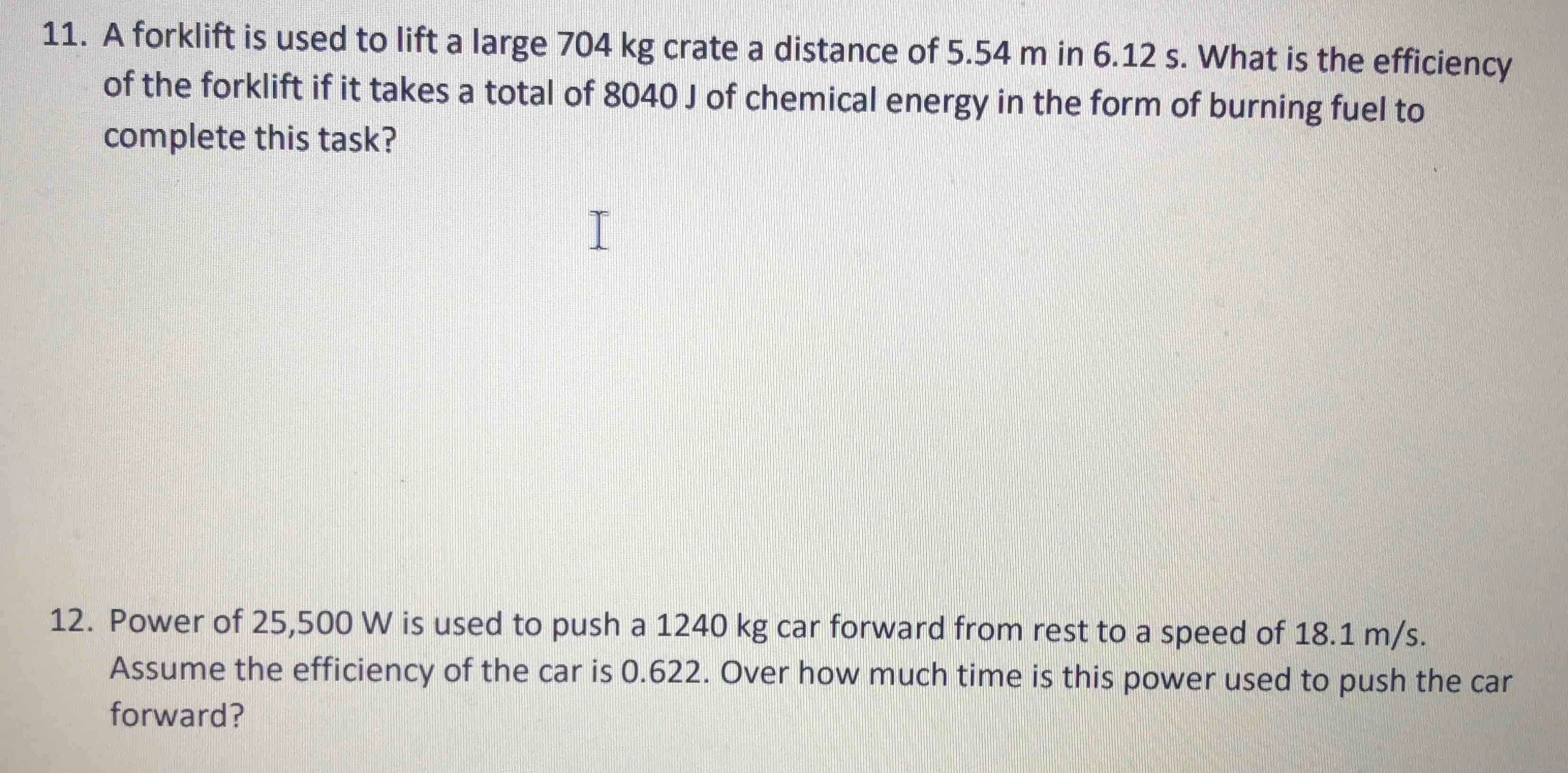11. a forklift is used to lift a large 704 kg crate a distance of 5.54 …