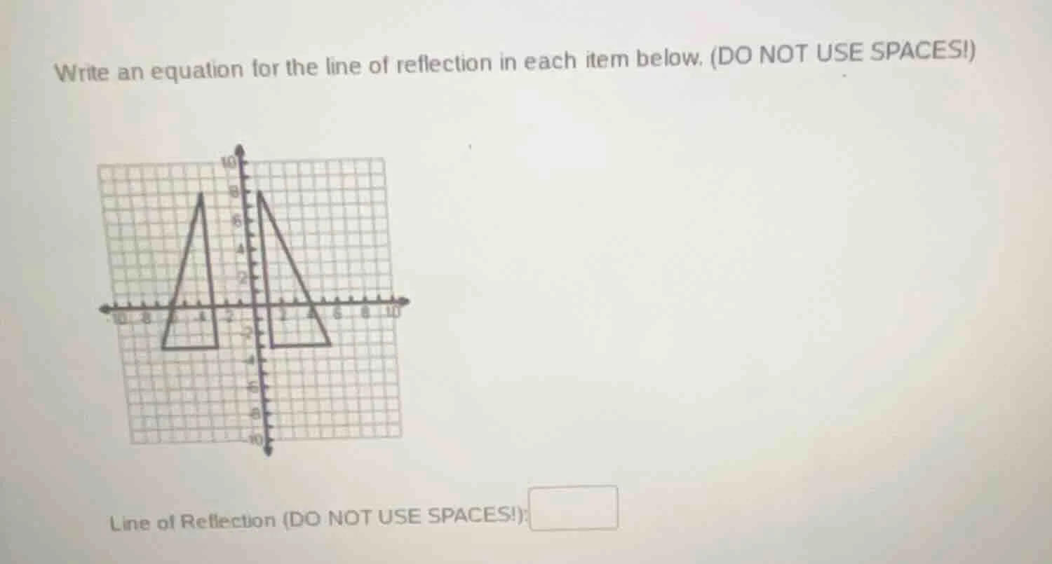 write an equation for the line of reflection in each item below. (do no…