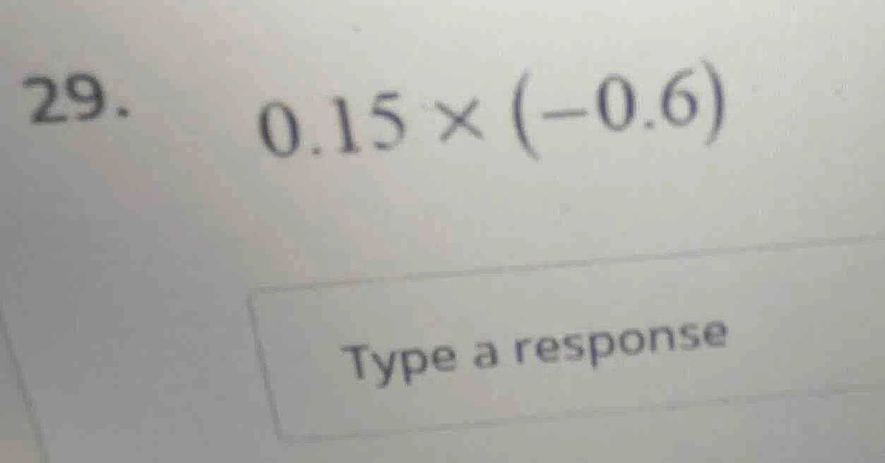 29. 0.15×(-0.6)
