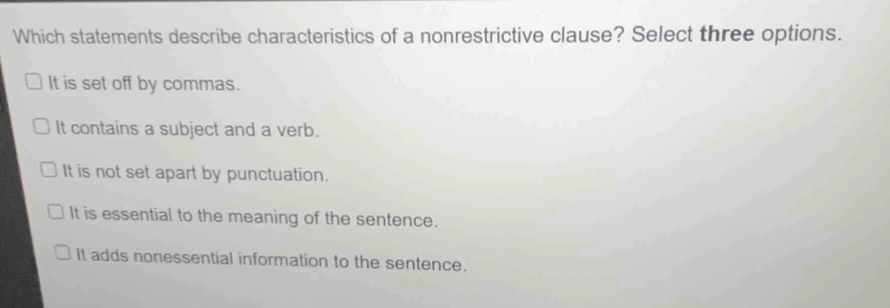 which statements describe characteristics of a nonrestrictive clause? s…